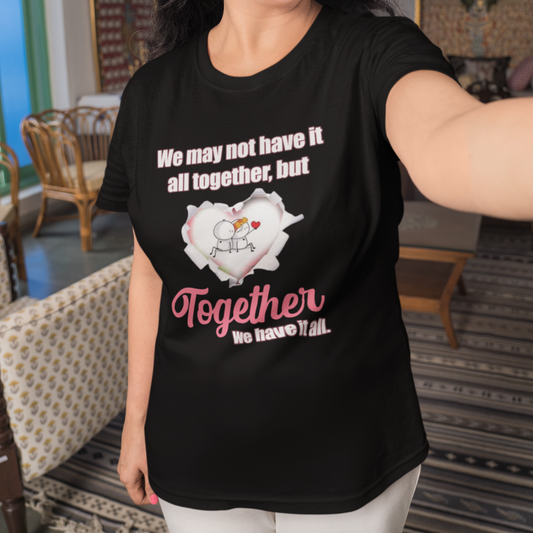 We May Not Have It All Together