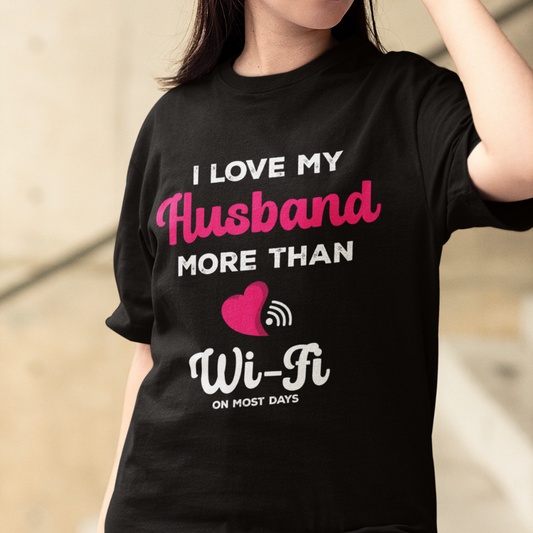 I Love My Husband More Than Wifi (Front Printed) Oversized T-Shirt