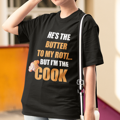 He's The Butter To My Roti (Front Printed) Oversized T-shirt