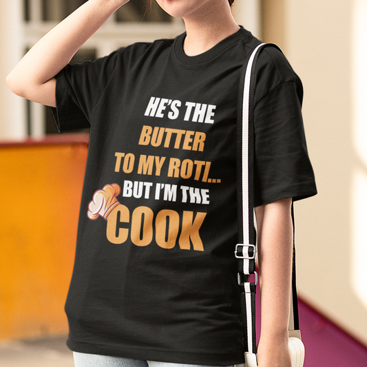 He's The Butter To My Roti (Front Printed) Oversized T-shirt