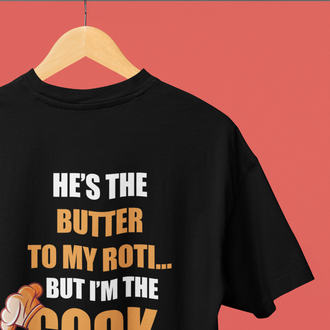 He's The Butter To My Roti (Front Printed) Oversized T-shirt