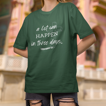 A lot can happen in three days - Oversized Classic tee
